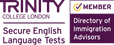 Trinity College London Secure English Language Tests member and Directory of Immigration Advisors member